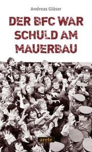 Cover von Der BFC war schuld am Mauerbau
