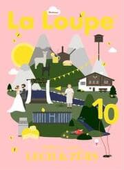 Cover von La Loupe No. 10: Lech & Zürs, Sommer 2016