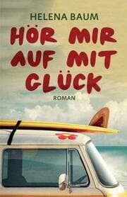 Cover von Hör mir auf mit Glück