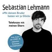 Cover von 'Mit deinem Bruder hatten wir ja Glück': Telefonate mit meinen Eltern
