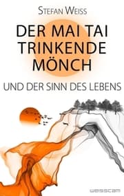 Cover von Der Mai Tai trinkende Mönch und der Sinn des Lebens
