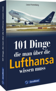 Cover von 101 Dinge, die man über die Lufthansa wissen muss
