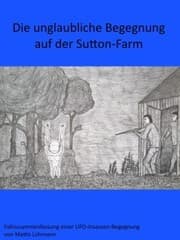 Cover von Die unglaubliche Begegnung auf der Sutton-Farm