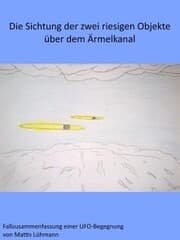 Cover von Die Sichtung der zwei riesigen Objekte über dem Ärmelkanal