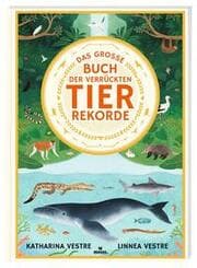 Cover von Das große Buch der verrückten Tierrekorde