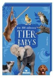 Cover von Die 100 süßesten Tierbabys