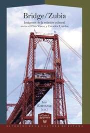 Cover von Bridge-Zubia : imágenes de la relación cultural entre el País Vasco y Estados Unidos