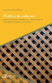 Cover von Tráfico de saberes : agencia femenina, hechicería e Inquisición en Cartagena de Indias (1610-1614)