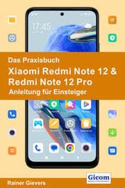 Cover von Das Praxisbuch Xiaomi Redmi Note 12 & Redmi Note 12 Pro - Anleitung für Einsteiger