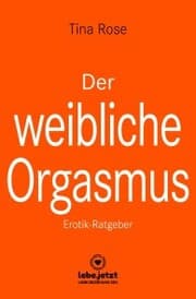 Cover von Der weibliche Orgasmus , Erotischer Ratgeber