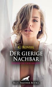Cover von Der gierige Nachbar , Erotische Geschichte