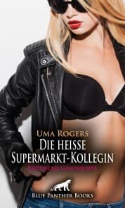 Cover von Die heiße Supermarkt-Kollegin , Erotische Geschichte