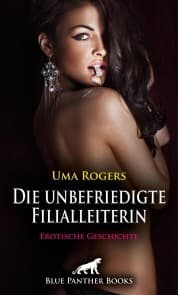 Cover von Die unbefriedigte Filialleiterin , Erotische Geschichte