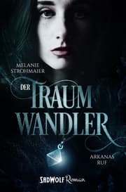Cover von Der Traumwandler - Arkanas Ruf
