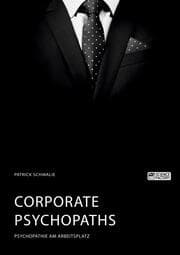 Cover von Corporate Psychopaths. Psychopathie am Arbeitsplatz
