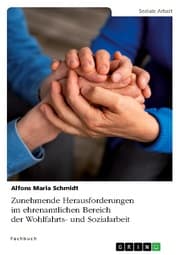 Cover von Zunehmende Herausforderungen im ehrenamtlichen Bereich der Wohlfahrts- und Sozialarbeit