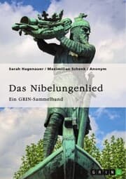 Cover von Das Nibelungenlied. Vergleich von Film und Epos, höfische Feste, Treue im Mittelalter, Rechtsproblematiken zur 39. Aventiure und Kriemhilds Rache