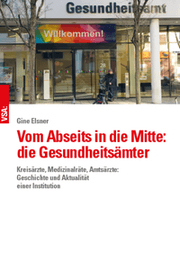 Cover von Vom Abseits in die Mitte: die Gesundheitsämter