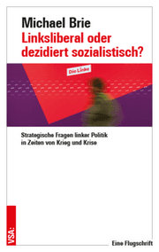 Cover von Linksliberal oder dezidiert sozialistisch?