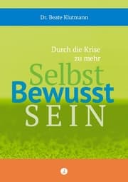 Cover von Durch die Krise zu mehr Selbst Bewusst Sein
