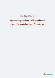 Cover von Etymologisches Wörterbuch der französischen Sprache