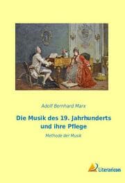 Cover von Die Musik des 19. Jahrhunderts und ihre Pflege