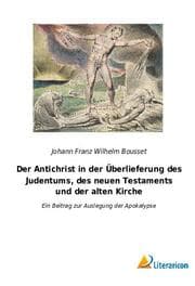 Cover von Der Antichrist in der Überlieferung des Judentums, des neuen Testaments und der alten Kirche