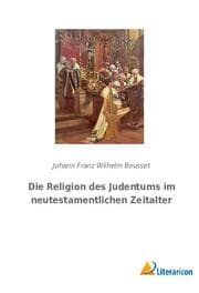 Cover von Die Religion des Judentums im neutestamentlichen Zeitalter