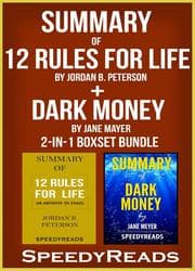 Cover von Summary of 12 Rules for Life: An Antidote to Chaos by Jordan B. Peterson + Summary of Dark Money by Jane Mayer 2-in-1 Boxset Bundle