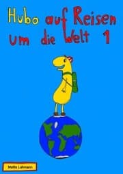 Cover von Hubo auf Reisen um die Welt 1