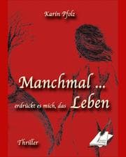 Cover von Manchmal erdrückt es mich, das Leben