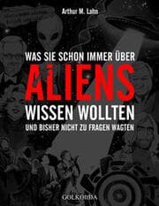 Cover von Was Sie schon immer über Aliens wissen wollten