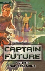 Cover von Captain Future 10: Verrat auf dem Mond