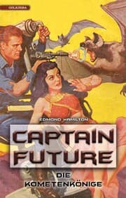 Cover von Captain Future 11: Die Kometenkönige