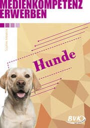 Cover von Medienkompetenz erwerben: Hunde