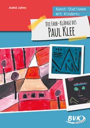 Cover von Kunst-Stationen mit Kindern: Die Farb-Klänge des Paul Klee