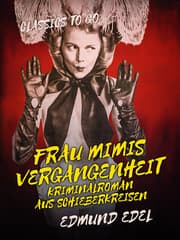 Cover von Frau Mimis Vergangenheit Kriminalroman aus Schieberkreisen