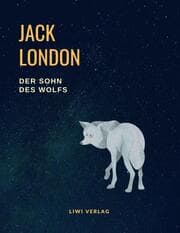 Cover von Der Sohn des Wolfs (Vollständige Neuausgabe, übersetzt von Erwin Magnus)