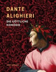 Cover von Dante Alighieri: Die göttliche Komödie. Vollständige Neuausgabe
