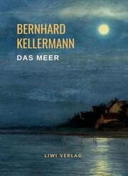 Cover von Bernhard Kellermann: Das Meer. Vollständige Neuausgabe