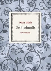 Cover von Oscar Wilde: De Profundis. Neuausgabe der Übersetzung von Max Meyerfeld