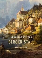Cover von Adalbert Stifter: Bergkristall. Vollständige Neuausgabe