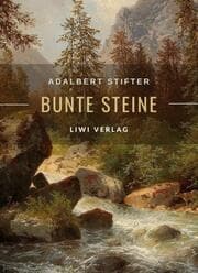 Cover von Adalbert Stifter: Bunte Steine. Erzählungen. Vollständige Neuausgabe