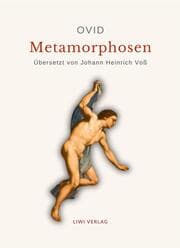 Cover von Ovid: Metamorphosen. Deutsche Übersetzung von Johann Heinrich Voß