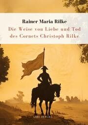 Cover von Rilke: Die Weise von Liebe und Tod des Cornets Christoph Rilke. Neuausgabe