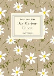 Cover von Rainer Maria Rilke: Das Marien-Leben. Vollständige Neuausgabe