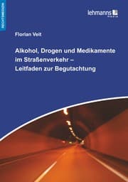 Cover von Alkohol, Drogen und Medikamente im Straßenverkehr - Leitfaden zur Begutachtung