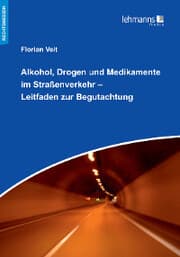 Cover von Alkohol, Drogen und Medikamente im Straßenverkehr - Leitfaden zur Begutachtung