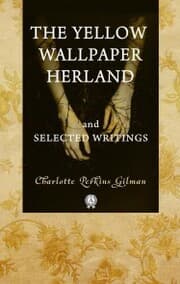 Cover von The Yellow Wallpaper Herland and Selected Writings