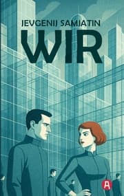 Cover von Wir. Ein dystopischer Roman. Jevgenij Samjatin